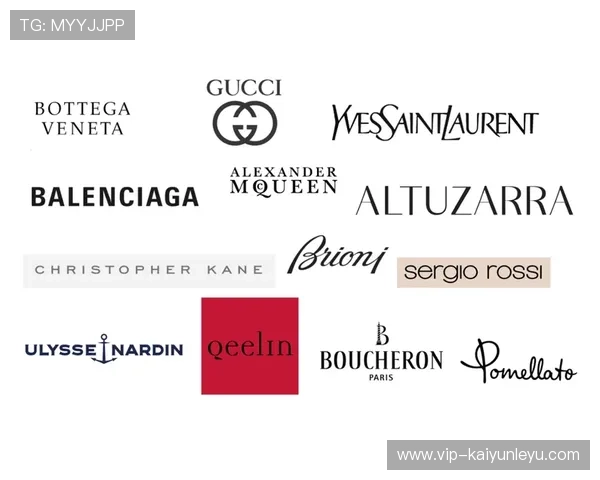 开云旗下品牌有哪些值得关注的奢华时尚品牌介绍与详细解析